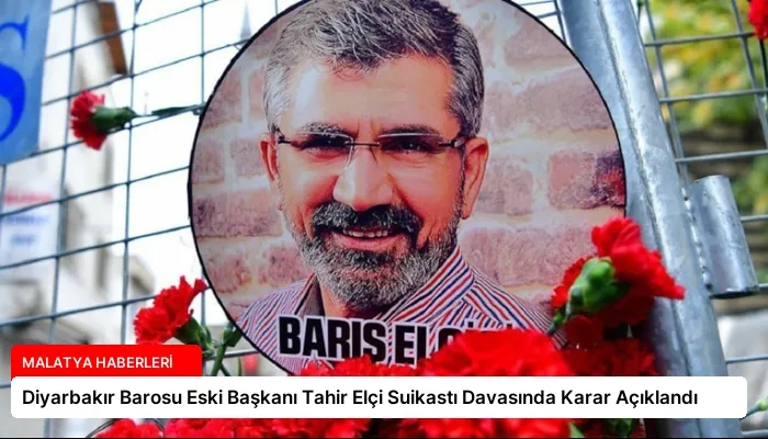 Diyarbakır Barosu Eski Başkanı Tahir Elçi Suikastı Davasında Karar Açıklandı