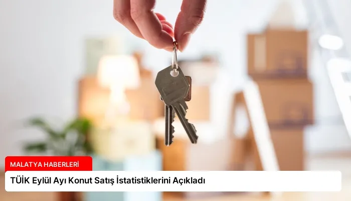 TÜİK Eylül Ayı Konut Satış İstatistiklerini Açıkladı