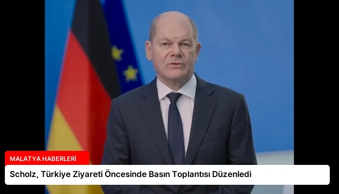 Scholz, Türkiye Ziyareti Öncesinde Basın Toplantısı Düzenledi