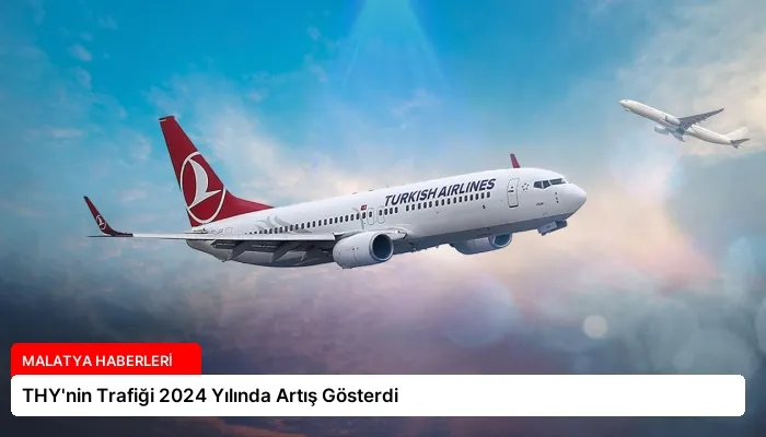 THY’nin Trafiği 2024 Yılında Artış Gösterdi