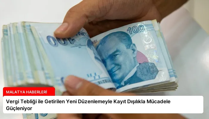 Vergi Tebliği ile Getirilen Yeni Düzenlemeyle Kayıt Dışılıkla Mücadele Güçleniyor