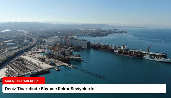 Deniz Ticaretinde Büyüme Rekor Seviyelerde