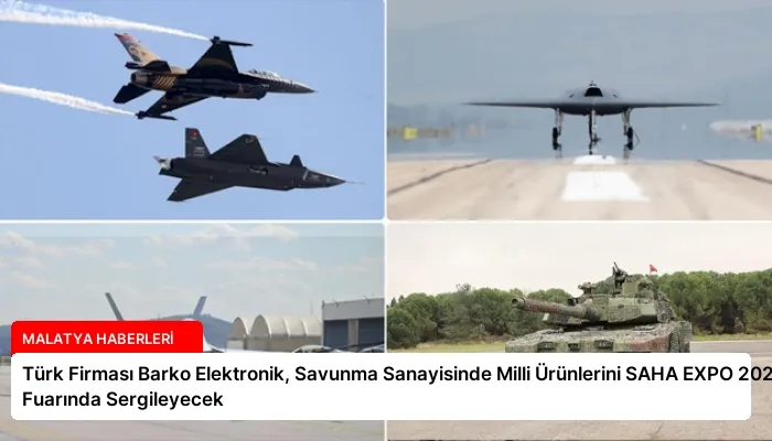 Türk Firması Barko Elektronik, Savunma Sanayisinde Milli Ürünlerini SAHA EXPO 2024 Fuarında Sergileyecek