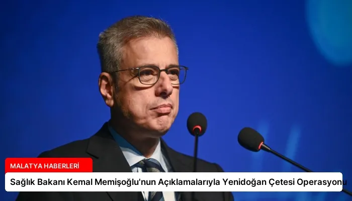 Sağlık Bakanı Kemal Memişoğlu’nun Açıklamalarıyla Yenidoğan Çetesi Operasyonu