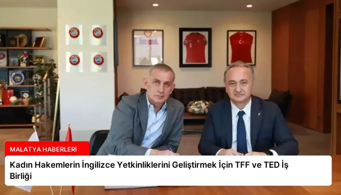 Kadın Hakemlerin İngilizce Yetkinliklerini Geliştirmek İçin TFF ve TED İş Birliği