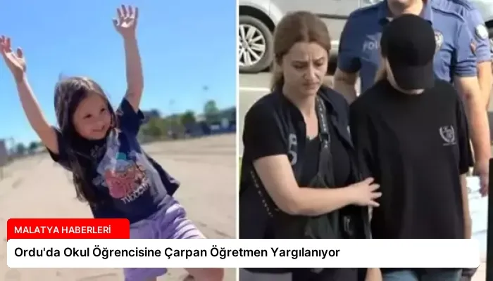 Ordu’da Okul Öğrencisine Çarpan Öğretmen Yargılanıyor