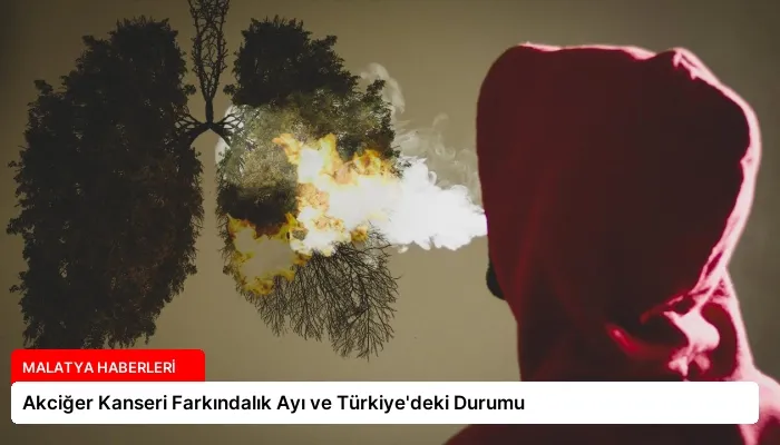Akciğer Kanseri Farkındalık Ayı ve Türkiye’deki Durumu
