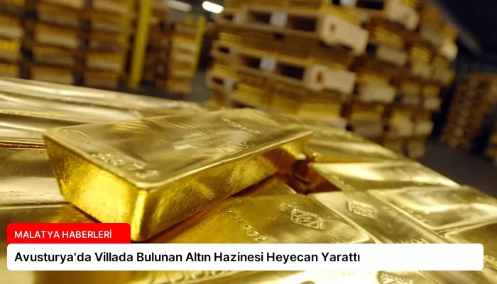 Avusturya’da Villada Bulunan Altın Hazinesi Heyecan Yarattı
