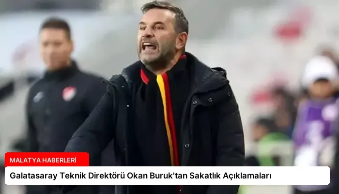 Galatasaray Teknik Direktörü Okan Buruk’tan Sakatlık Açıklamaları