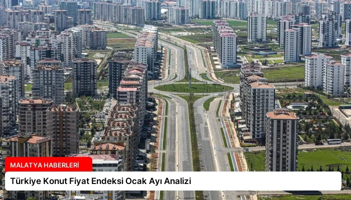 Türkiye Konut Fiyat Endeksi Ocak Ayı Analizi