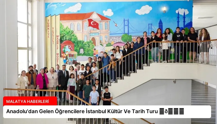 Anadolu’dan Gelen Öğrencilere İstanbul Kültür Ve Tarih Turu ⏬👇