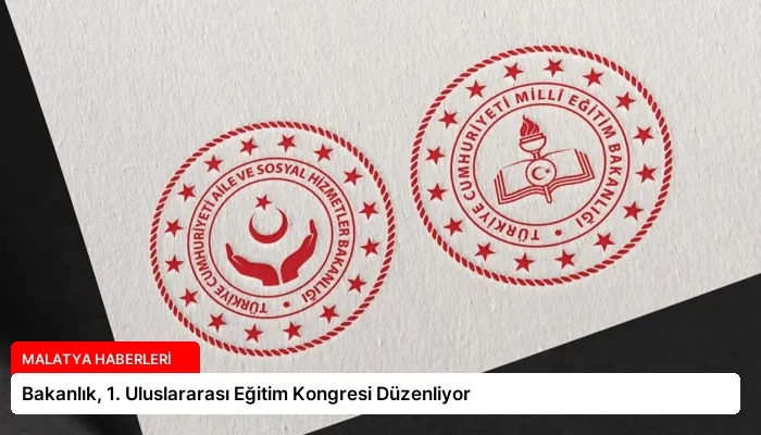 Bakanlık, 1. Uluslararası Eğitim Kongresi Düzenliyor
