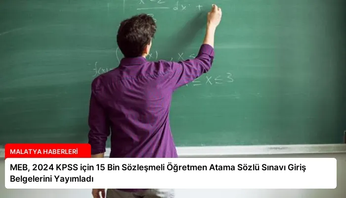 MEB, 2024 KPSS için 15 Bin Sözleşmeli Öğretmen Atama Sözlü Sınavı Giriş Belgelerini Yayımladı