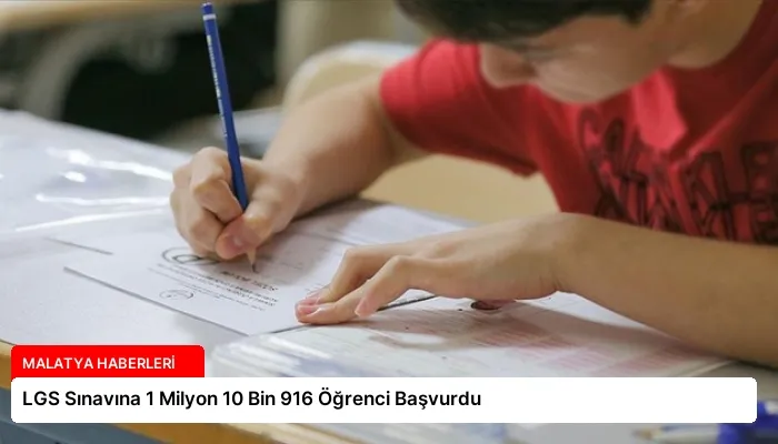 LGS Sınavına 1 Milyon 10 Bin 916 Öğrenci Başvurdu
