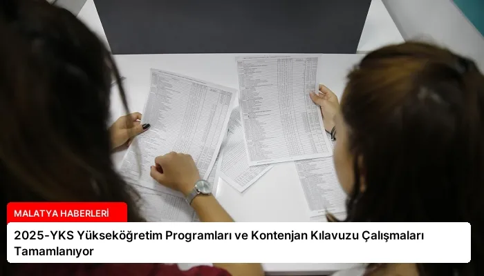 2025-YKS Yükseköğretim Programları ve Kontenjan Kılavuzu Çalışmaları Tamamlanıyor