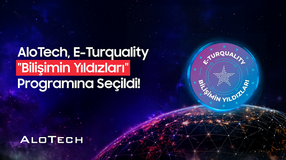 AloTech, E-Turquality “Bilişimin Yıldızları” programına katıldı