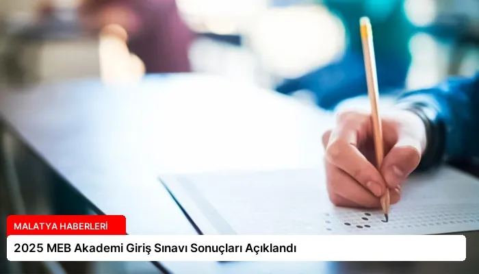 2025 MEB Akademi Giriş Sınavı Sonuçları Açıklandı