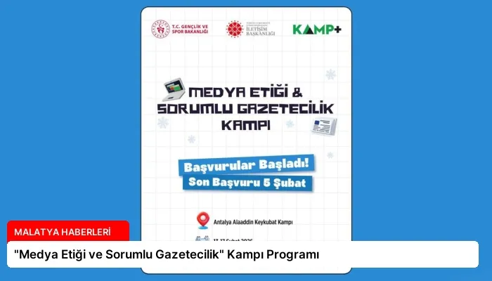 “Medya Etiği ve Sorumlu Gazetecilik” Kampı Programı