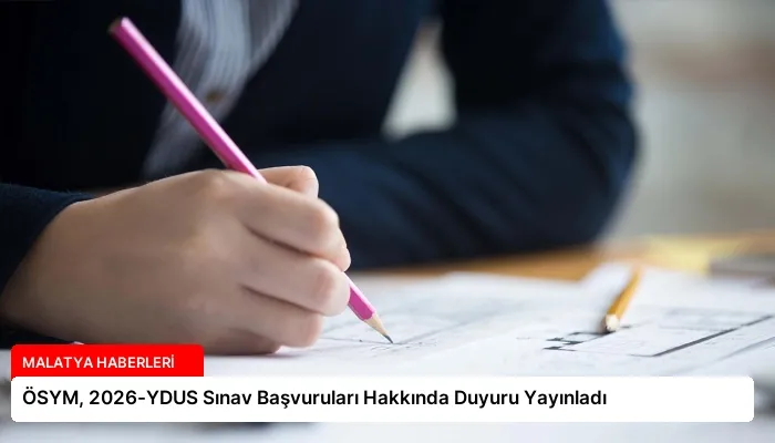 ÖSYM, 2026-YDUS Sınav Başvuruları Hakkında Duyuru Yayınladı