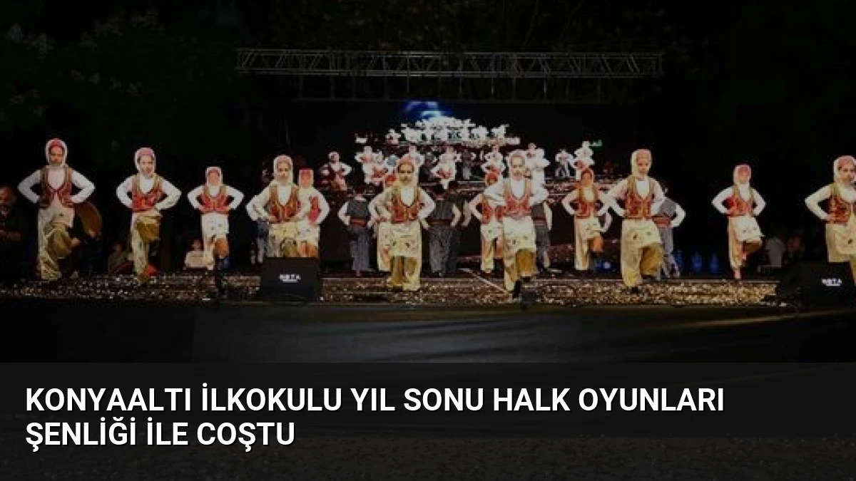 Konyaaltı İlkokulu Yıl Sonu Halk Oyunları Şenliği ile Coştu