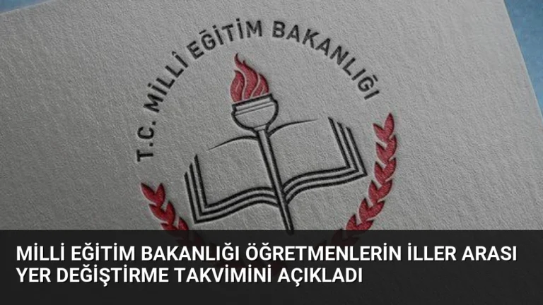 Milli Eğitim Bakanlığı Öğretmenlerin İller Arası Yer Değiştirme Takvimini Açıkladı