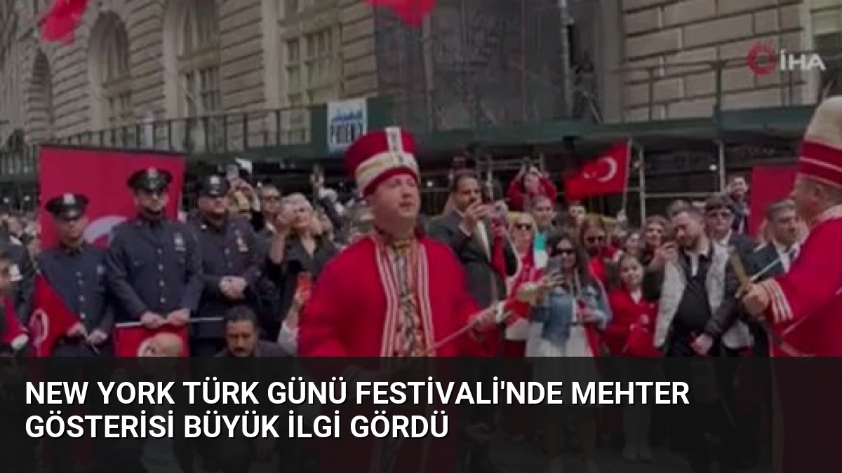 New York Türk Günü Festivali’nde Mehter Gösterisi Büyük İlgi Gördü