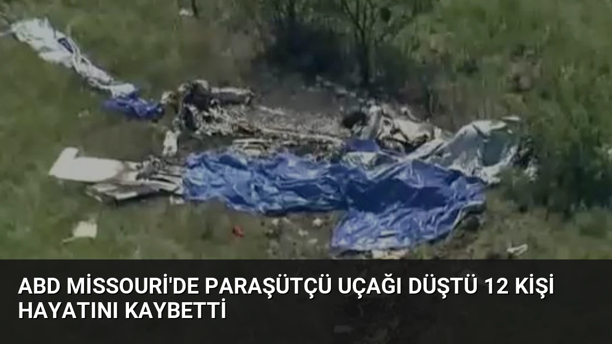 ABD Missouri’de Paraşütçü Uçağı Düştü 12 Kişi Hayatını Kaybetti