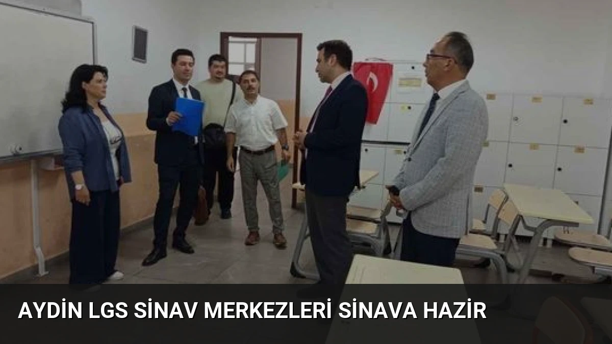 Aydin LGS Sinav Merkezleri Sinava Hazir