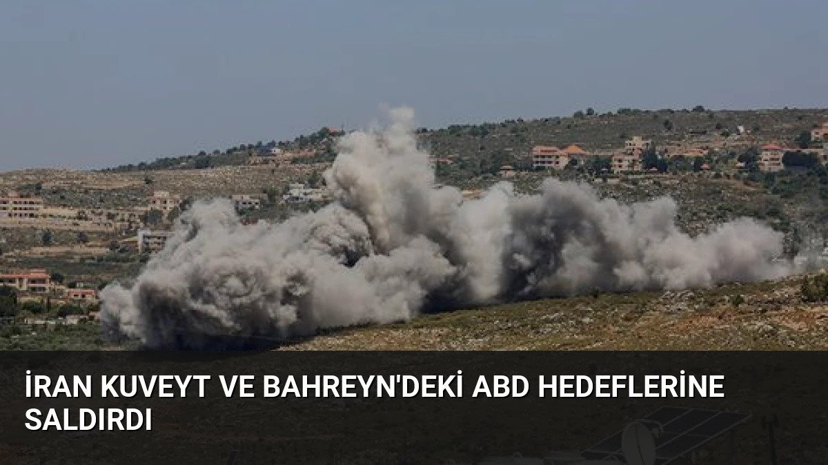 İran Kuveyt ve Bahreyn’deki ABD Hedeflerine Saldırdı