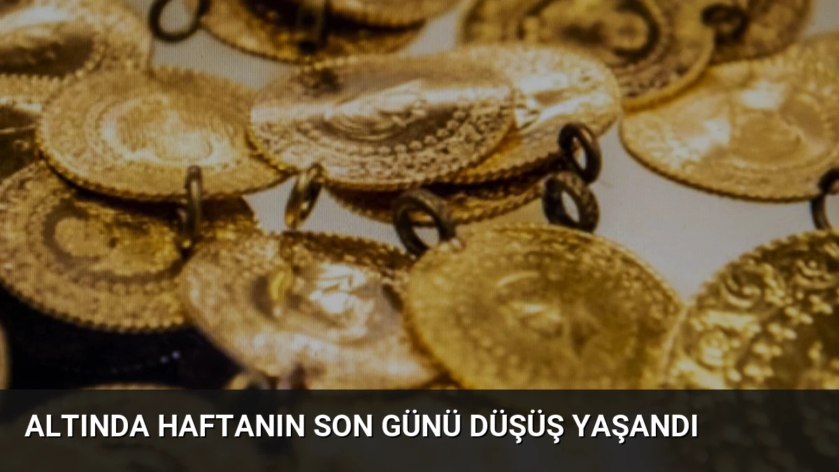 Altında Haftanın Son Günü Düşüş Yaşandı