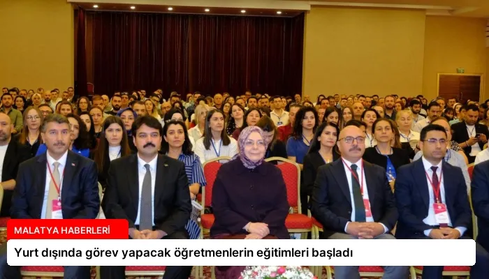 Yurt dışında görev yapacak öğretmenlerin eğitimleri başladı