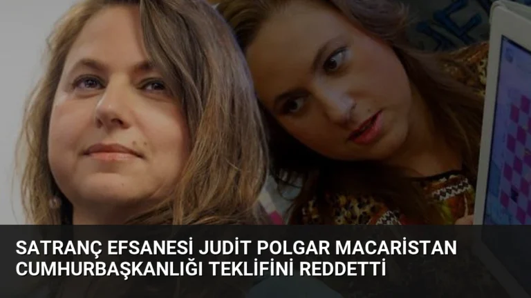 Satranç Efsanesi Judit Polgar Macaristan Cumhurbaşkanlığı Teklifini Reddetti