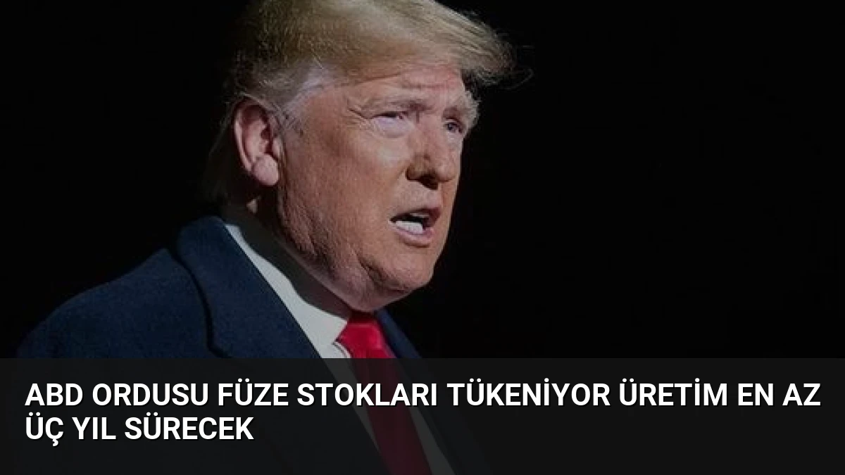 ABD Ordusu Füze Stokları Tükeniyor Üretim En Az Üç Yıl Sürecek