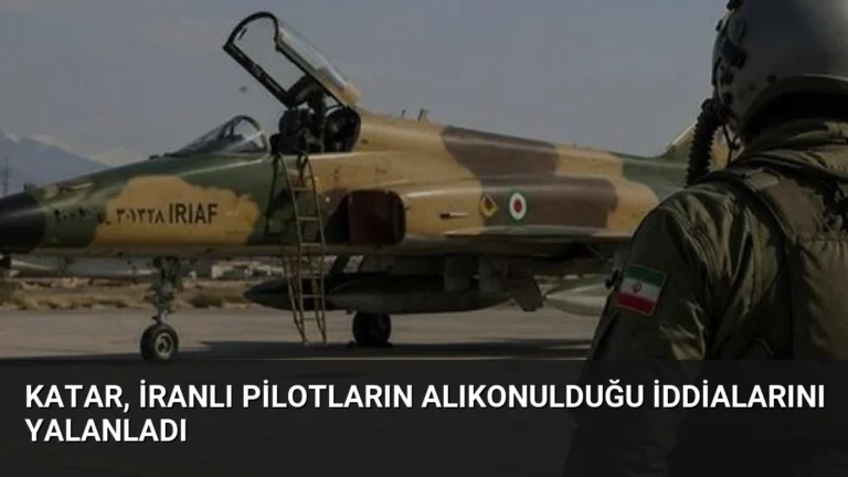 Katar, İranlı pilotların alıkonulduğu iddialarını yalanladı