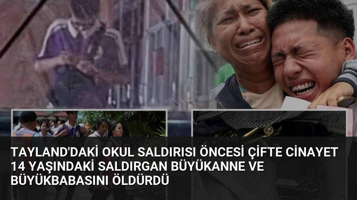 Tayland’daki Okul Saldırısı Öncesi Çifte Cinayet 14 Yaşındaki Saldırgan Büyükanne ve Büyükbabasını Öldürdü