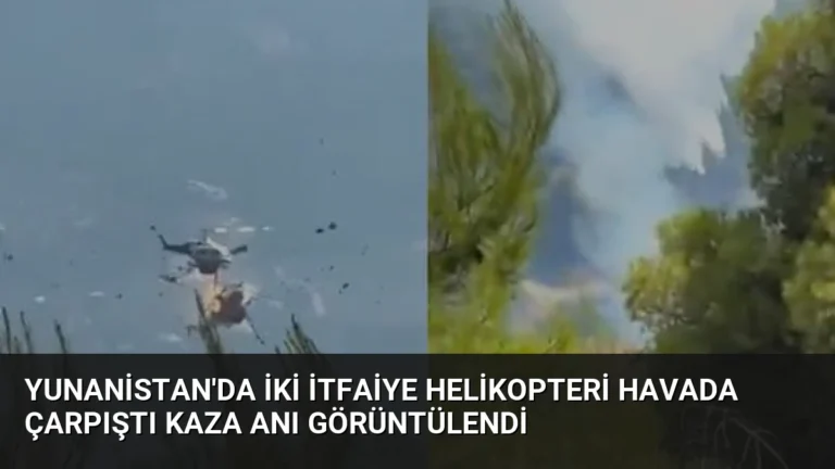Yunanistan’da İki İtfaiye Helikopteri Havada Çarpıştı Kaza Anı Görüntülendi