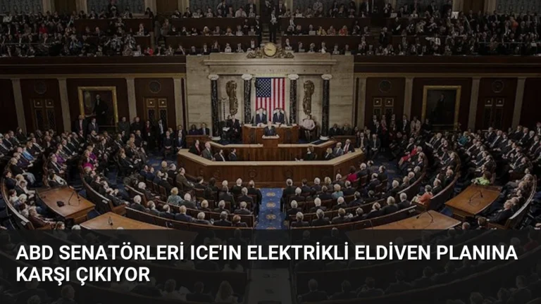 ABD Senatörleri ICE’ın Elektrikli Eldiven Planına Karşı Çıkıyor