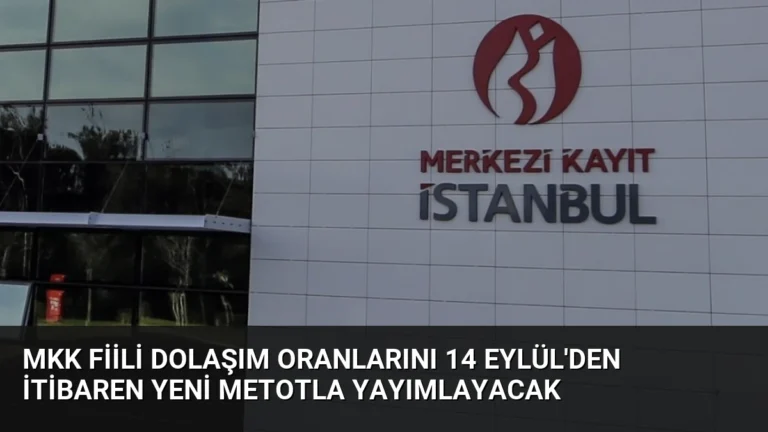 MKK Fiili Dolaşım Oranlarını 14 Eylül’den İtibaren Yeni Metotla Yayımlayacak