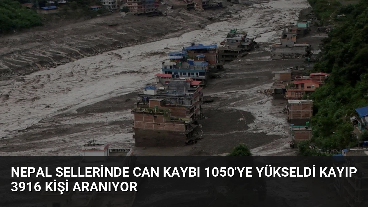 Nepal Sellerinde Can Kaybı 1050’ye Yükseldi Kayıp 3916 Kişi Aranıyor