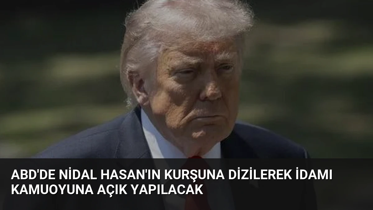 ABD’de Nidal Hasan’ın Kurşuna Dizilerek İdamı Kamuoyuna Açık Yapılacak